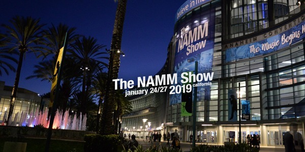 NAMM Show 2019 : Les nouveautés "la suite"